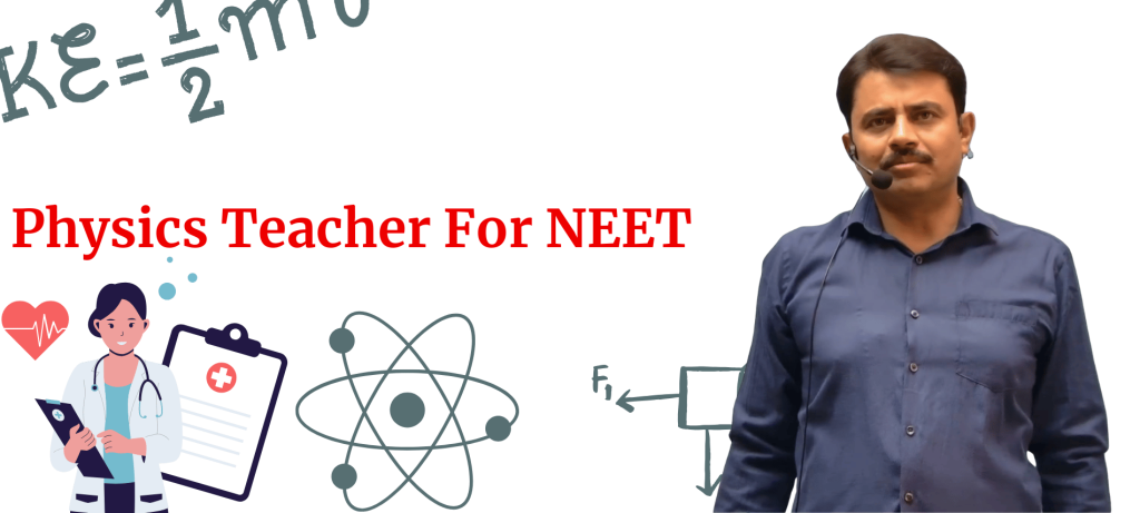 Physics Teacher For NEET - #1 Best Physics Teacher in India online